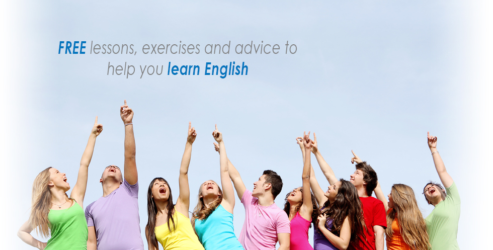 FREE lessons, exercises and advice to help you learn English
