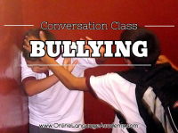 Conversation class on Bullying