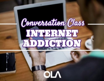 Conversation class on Internet Addiction Conversation class on Internet Addiction
