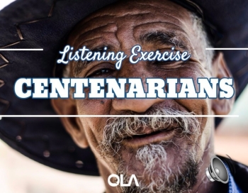 Centenarians listening exercise Centenarians listening exercise