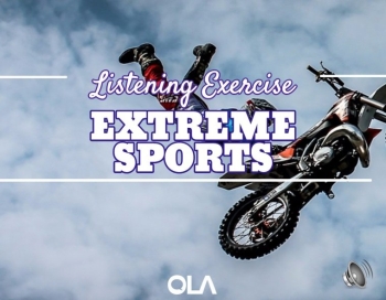 Extreme sports listening exercise Extreme sports listening exercise