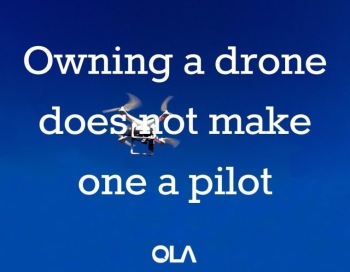 Owning a drones does not make one a pilot Owning a drones does not make one a pilot