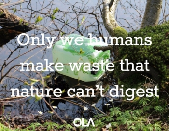 Only we humans make waste that nature can't digest