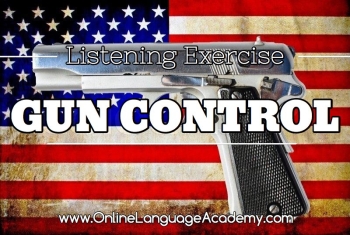 Gun Control listening exercise Gun Control listening exercise