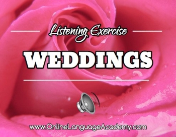 Listening exercise on Ross & Emily's wedding