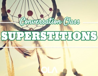 Conversation class on Superstitions