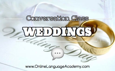 Conversation class on Weddings